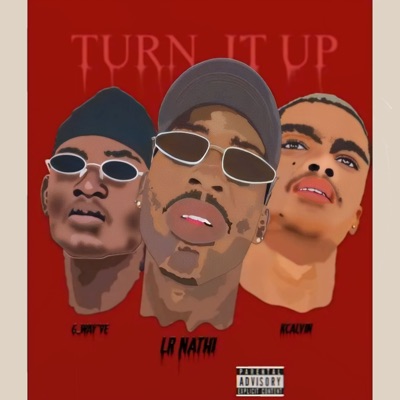 Turn It Up (feat. G-Way've & Kcalvin) - Single