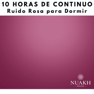 10 Horas De Ruido Rosa Para Dormir