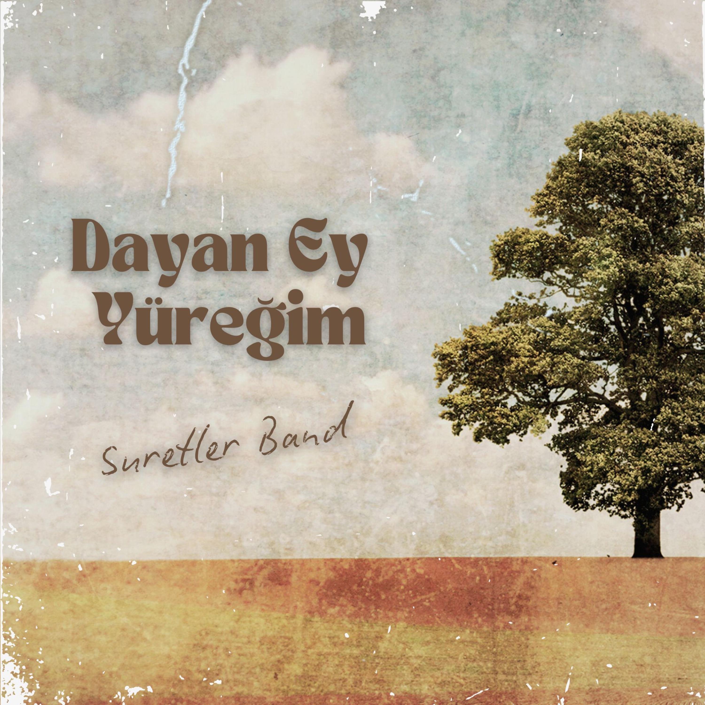 Dayan Ey Yüreğim - Single