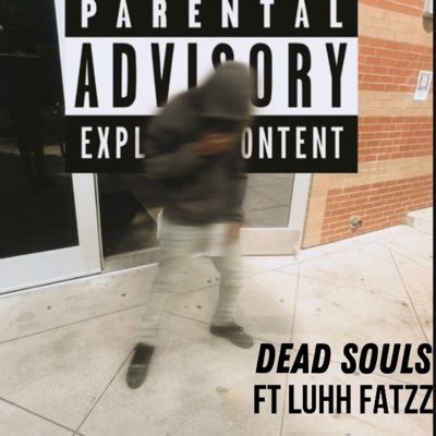 Dead souls (feat. Luhh Fatzz) - Single