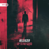 Up to No Good (Extended Mix) - Releazer