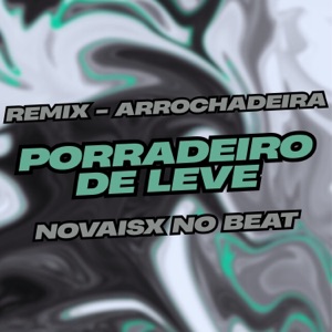 Porradeiro de Leve (feat. mc pl alves) [Remix Arrochadeira]