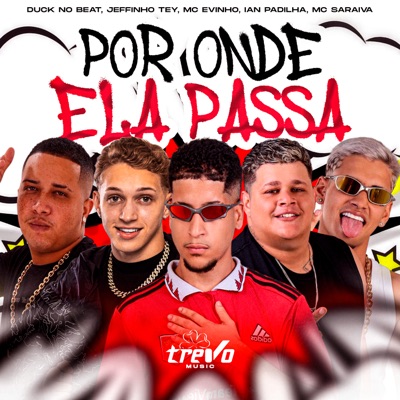 Por Onde Ela Passa (feat. Saraiva) - Single