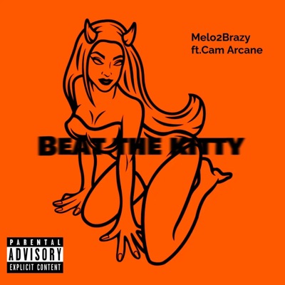 Beat the kitty (feat. Cam Arcane) - Single