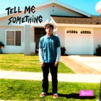 Tell Me Something