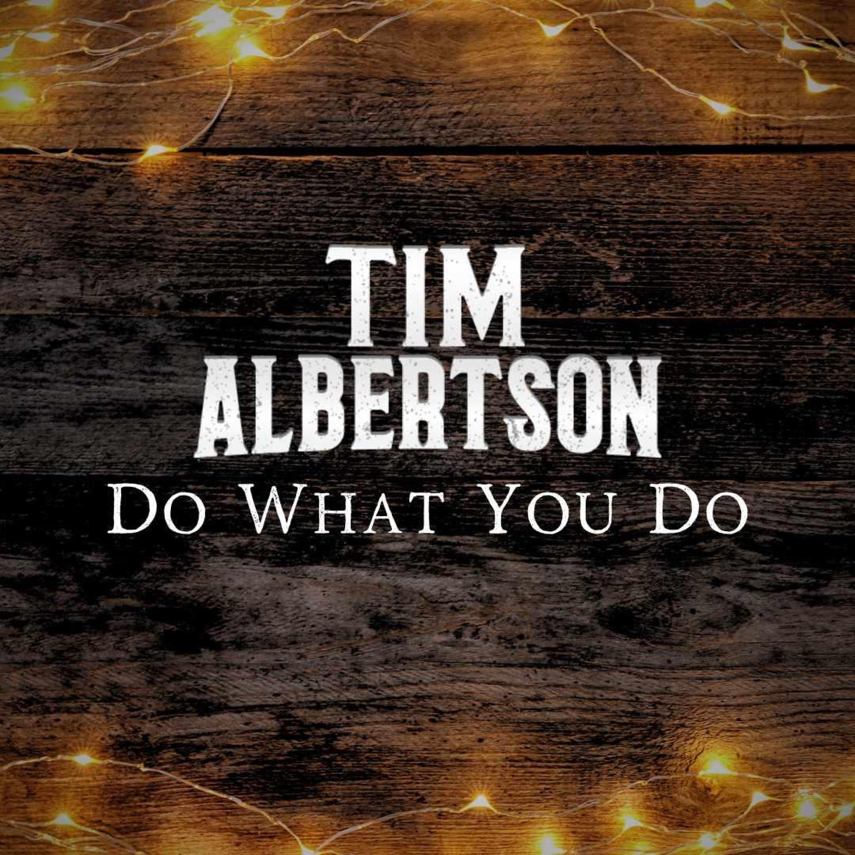 Tim Albertson - Do What You Do.wav