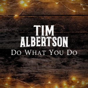 Tim Albertson - Do What You Do - Line Dance Choreographer