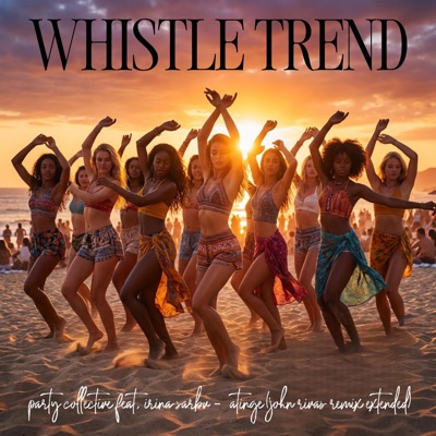 Atinge (Whistle Trend) (feat. Irina Sarbu) [John Rivas Remix Extended] - Single