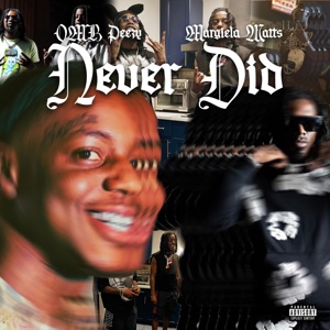 Never Did (feat. OMB Peezy)
