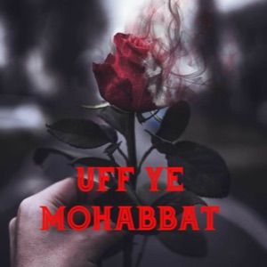 Uff Ye Mohabbat
