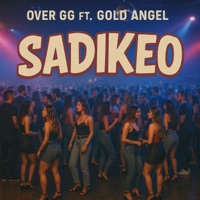 Sadikeo (feat. Gold Angel) - Single - OVER GG