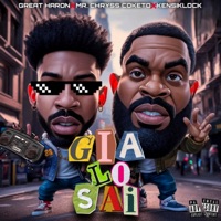 Gia Lo Sai (feat. Great Haron & Mr. Chryss Coketo) - Single - Kensi Klock
