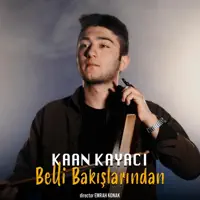 Belli Bakışlarından — Kaan KAYACI