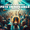 Cryave - Fete in Advance (feat. MSK MuSiK) artwork