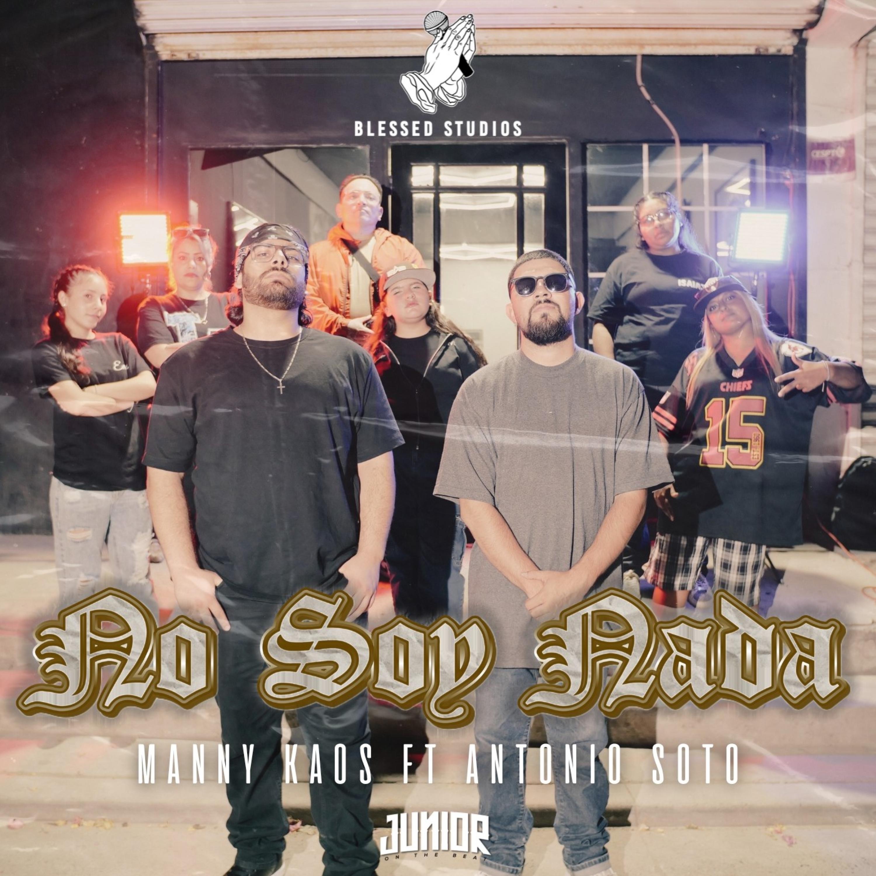 No Soy Nada (feat. Antonio Soto) - Single by Manny Kaos album cover