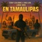 En Tamaulipas (feat. Big Los & Lirik Dog) - Tony Calibre lyrics