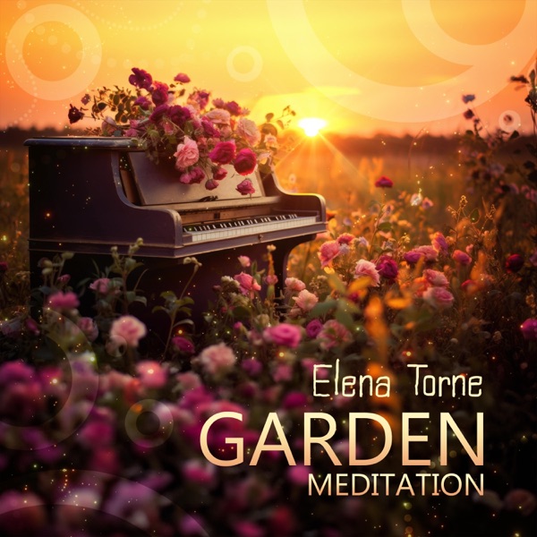 Garden Meditation: Connect with Nature with Soft Piano Bar