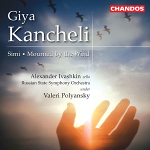 Kancheli: Simi & Mourned by the Wind