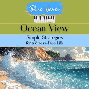 Ocean View: Simple Strategies for a Stress-Free Life