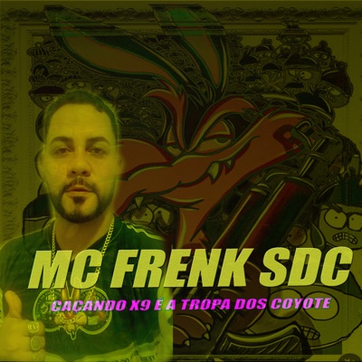 Caçando X9 É a Tropa dos Coyote - Single