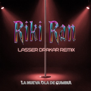 Riki Ran (Lasser Drakar Remix)