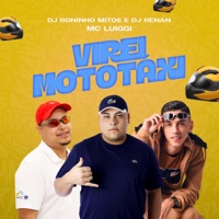 Virei Moto Táxi - Single - MC Luiggi, Roninho Mitos & Dj Renan