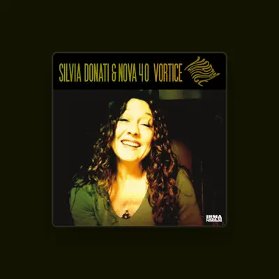 Listen to Silvia Donati, watch music videos, read bio, see tour dates & more!
