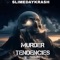 Murder Tendencies (feat. 1slimeyungin8) - SlimeDayKrash lyrics