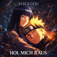 HOL MICH RAUS (Naruto Song) - Single - ELIZ & Geki