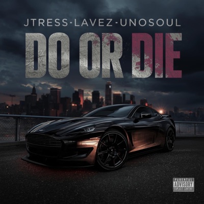DO OR DIE (feat. Lavez & UNOSOUL) - Single