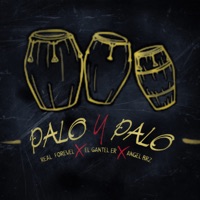 Palo y Palo - Single - El Gantel Er, Real Forevel & Angel Brz
