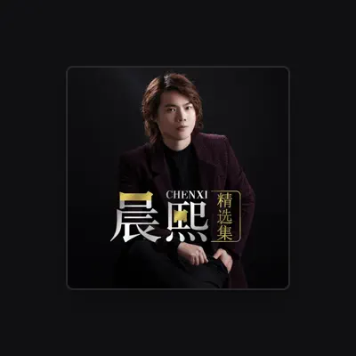 Listen to Chen Xi, watch music videos, read bio, see tour dates & more!