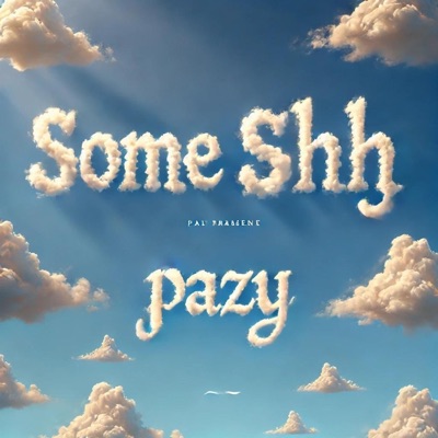 Some Shhh (feat. HoeLessZach) - Single