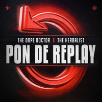 Pon De Replay - Single - The Dope Doctor & The Herbalist