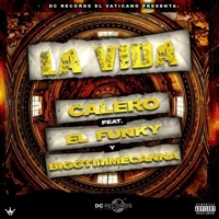 La Vida (feat. El Funky & Bigg Timme Canna) - Single - Calero