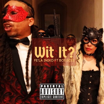 Wit It (feat. Bosscee) - Single