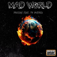 Mad World (feat. Ty Inspires) - Single - Protege