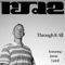 Through it All (featuring Jamie Lidell) - RJD2 lyrics