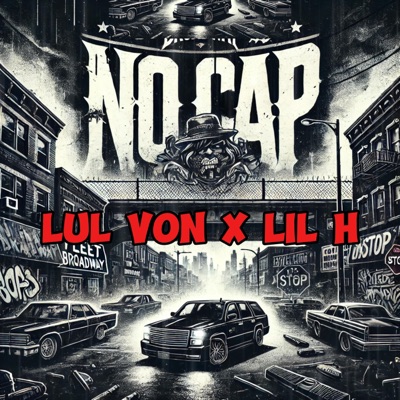 No Cap (feat. lul von & lil h) - Single