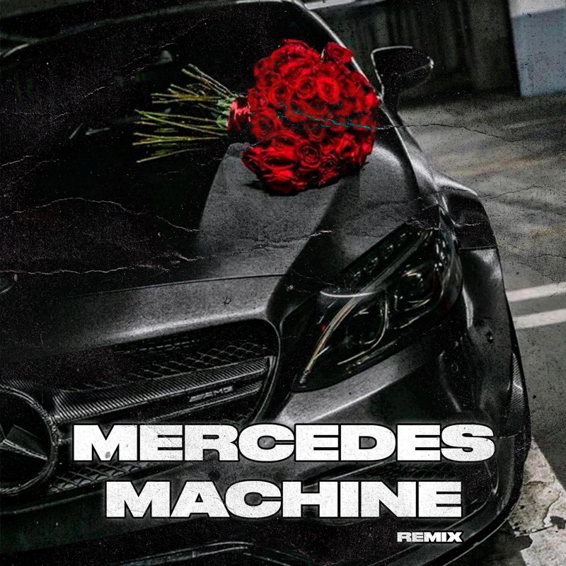 MERCEDES MACHINE (Remix) - SHTETS ARTEM: Song Lyrics, Music Videos ...