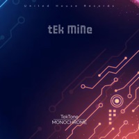 Tek Mine - Single - Monochrome & Tektone
