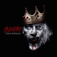 Hungry - Cold Sholda