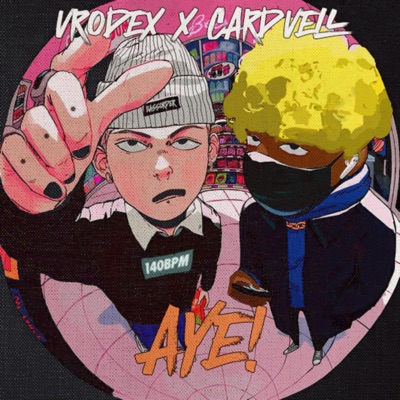 AYE! (feat. Vrodex) - Single