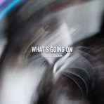 What's Going On - Single