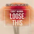 I Don't Wanna Loose This