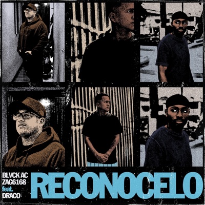 Reconocelo (feat. Blvck Ac, Zag 6168 & Draco Wuaose) - Single