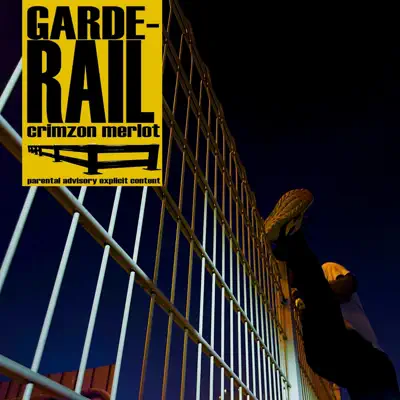 Listen to GARDE-RAIL by crimzon merlot