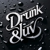 Drunk & Luv artwork