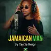 Tay'Ja Reign - JAMAICAN MAN
