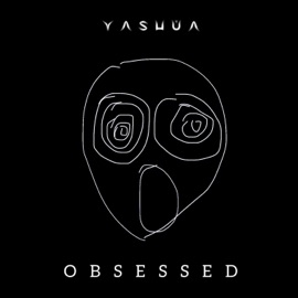 OBSESSED Yashua